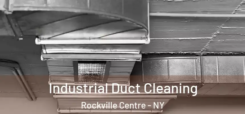  Industrial Duct Cleaning Rockville Centre - NY